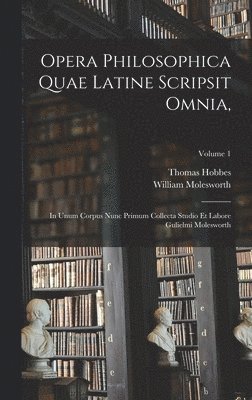 Opera Philosophica Quae Latine Scripsit Omnia, 1