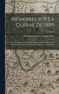 bokomslag Mmoires Sur La Guerre De 1809