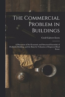 The Commercial Problem in Buildings 1