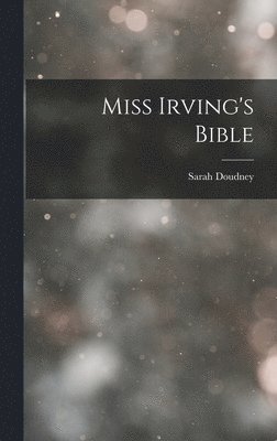 bokomslag Miss Irving's Bible