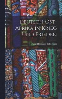 bokomslag Deutsch-Ost-Afrika in Krieg Und Frieden
