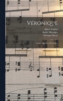 Georges Duval, Henry Hamilton, Albert Vanloo - Véronique, Inbunden