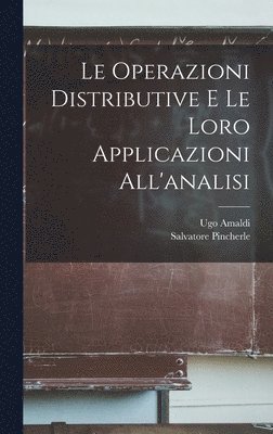 Le Operazioni Distributive E Le Loro Applicazioni All'analisi 1