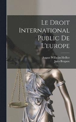 bokomslag Le Droit International Public De L'europe