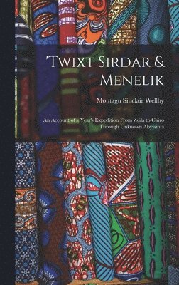 bokomslag 'twixt Sirdar & Menelik