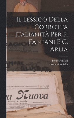 Il Lessico Della Corrotta Italianit Per P. Fanfani E C. Arlia 1