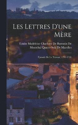 Louise Madeleine Charlotte de Barenti - Les Lettres D'une Mère, Inbunden