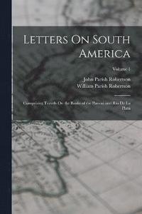 bokomslag Letters On South America