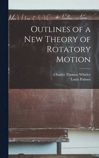 bokomslag Outlines of a New Theory of Rotatory Motion