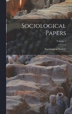 bokomslag Sociological Papers; Volume 1