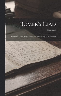 Homerus - Homer's Iliad, Inbunden