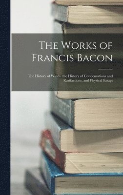 bokomslag The Works of Francis Bacon