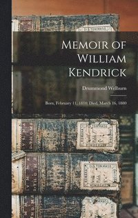 bokomslag Memoir of William Kendrick
