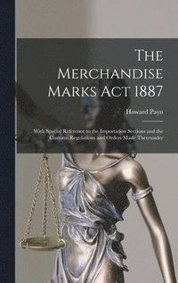 bokomslag Merchandise Marks Act 1887