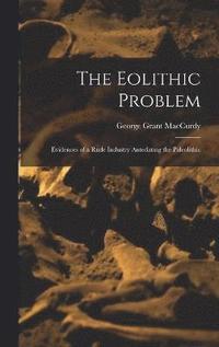 bokomslag The Eolithic Problem