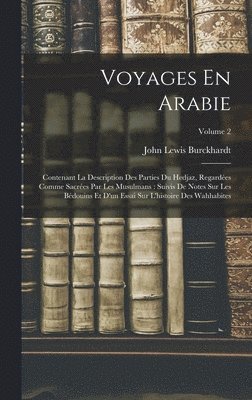 John Lewis Burckhardt - Voyages En Arabie, Inbunden