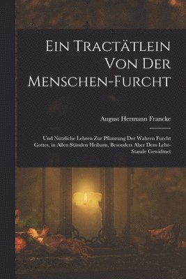Tractätlein von der Menschen-Furcht