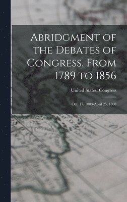 Abridgment of the Debates of Congress, From 1789 to 1856 1