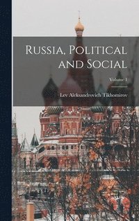 bokomslag Russia, Political and Social; Volume 1