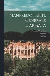 bokomslag Manfredo Fanti, Generale D'armata