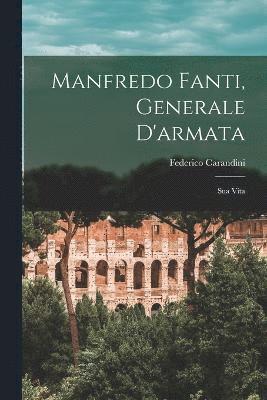 bokomslag Manfredo Fanti, Generale D'armata