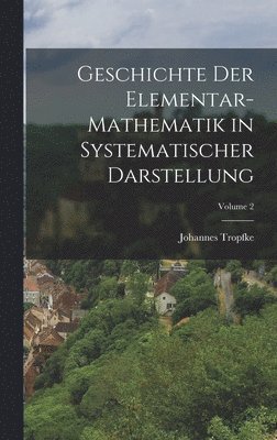 bokomslag Geschichte Der Elementar-Mathematik in Systematischer Darstellung; Volume 2