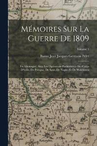 bokomslag Mmoires Sur La Guerre De 1809