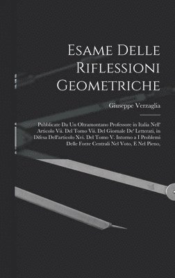 Giuseppe Verzaglia - Esame Delle Riflessioni Geometriche, Inbunden