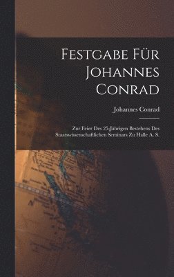 Festgabe Fr Johannes Conrad 1