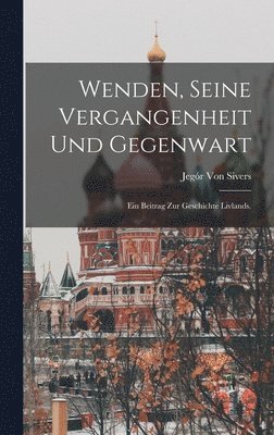 bokomslag Wenden, seine Vergangenheit und Gegenwart