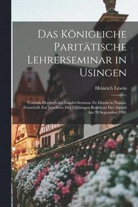 bokomslag Das Knigliche Parittische Lehrerseminar in Usingen