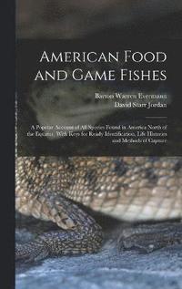 bokomslag American Food and Game Fishes