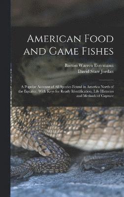 bokomslag American Food and Game Fishes