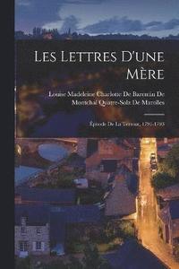 bokomslag Les Lettres D'une Mre