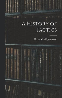 bokomslag History of Tactics