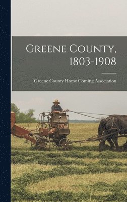 bokomslag Greene County, 1803-1908