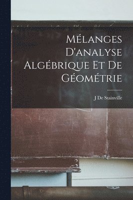 Mlanges D'analyse Algbrique Et De Gomtrie 1