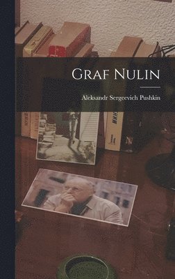 Aleksandr Sergeevich Pushkin - Graf Nulin, Inbunden