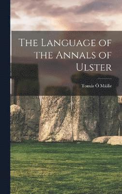 bokomslag The Language of the Annals of Ulster