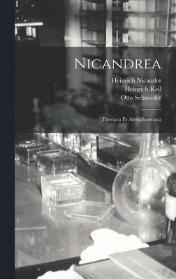 Heinrich Keil, Otto Schneider, Heinrich Nicander - Nicandrea, Inbunden