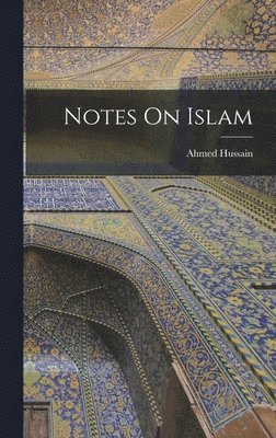 bokomslag Notes On Islam