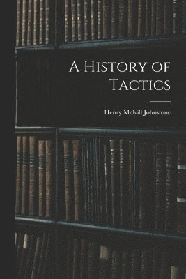 bokomslag History of Tactics