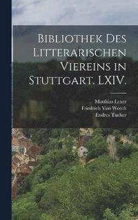 bokomslag Bibliothek des litterarischen Viereins in Stuttgart. LXIV.