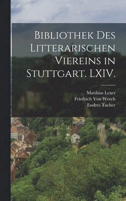 Bibliothek des litterarischen Viereins in Stuttgart. LXIV.