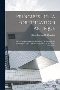 bokomslag Principes De La Fortification Antique