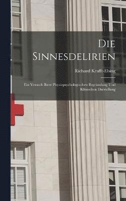 Richard Krafft-Ebing - Sinnesdelirien, Inbunden