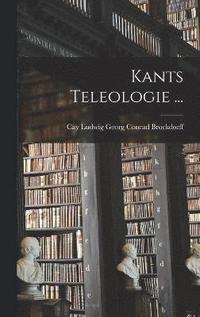 bokomslag Kants Teleologie ...
