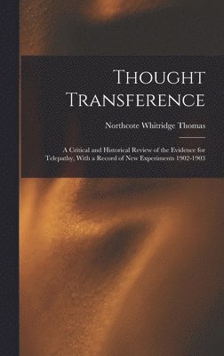 Northcote Whitridge Thomas - Thought Transference, Inbunden