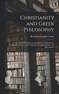 bokomslag Christianity and Greek Philosophy