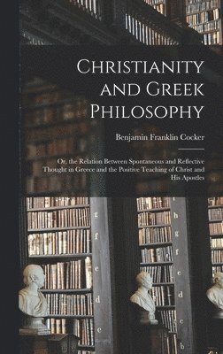 Christianity and Greek Philosophy 1